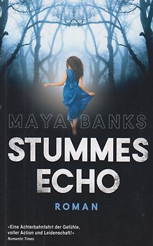 Stummes Echo - Maya Banks [Taschenbuch]