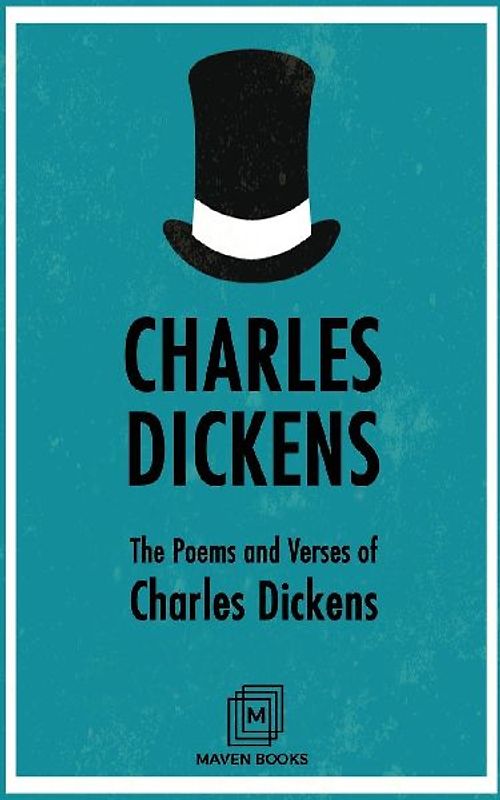 The Poems and Verses of Charles Dickens