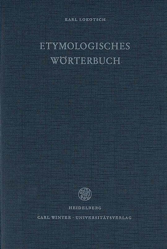 Etymologisches Wörterbuch der europäischen (germanischen, romanischen und slavischen) Wörter orientalischen Ursprungs