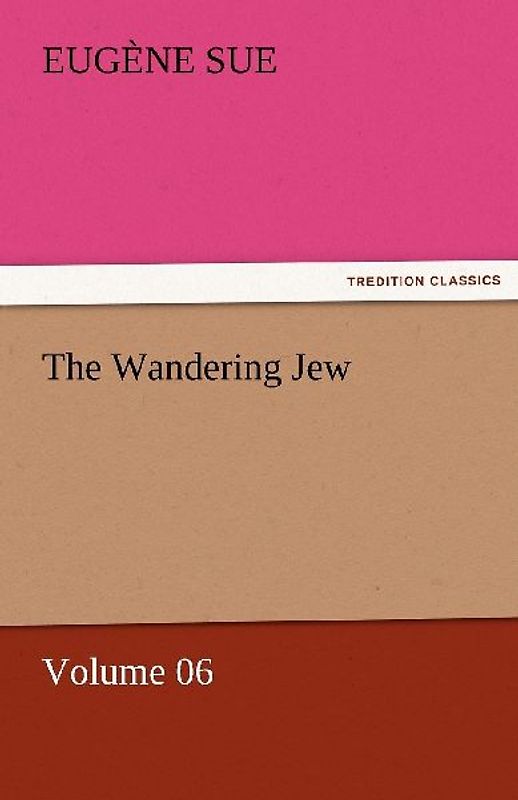 The Wandering Jew - Volume 06