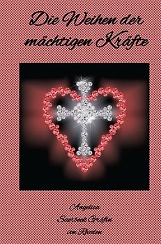 Die Weihen der mächtigen Kräfte