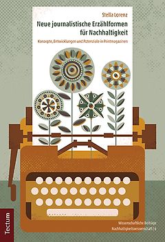 Neue journalistische Erzählformen für Nachhaltigkeit