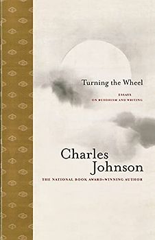 Turning the Wheel: Essays on Buddhism and Writing