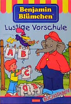 Benjamin Blümchen Lustige Vorschule. Buchstaben