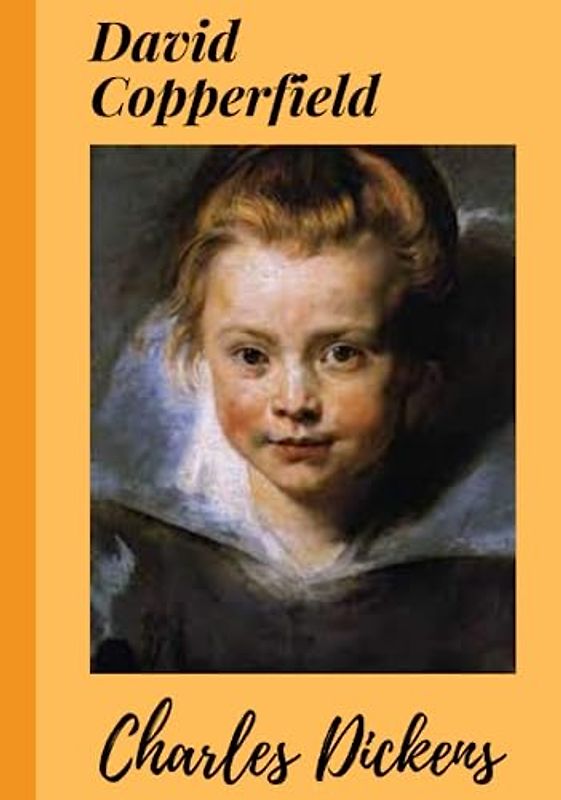 David Copperfield: The Personal History of David Copperfield