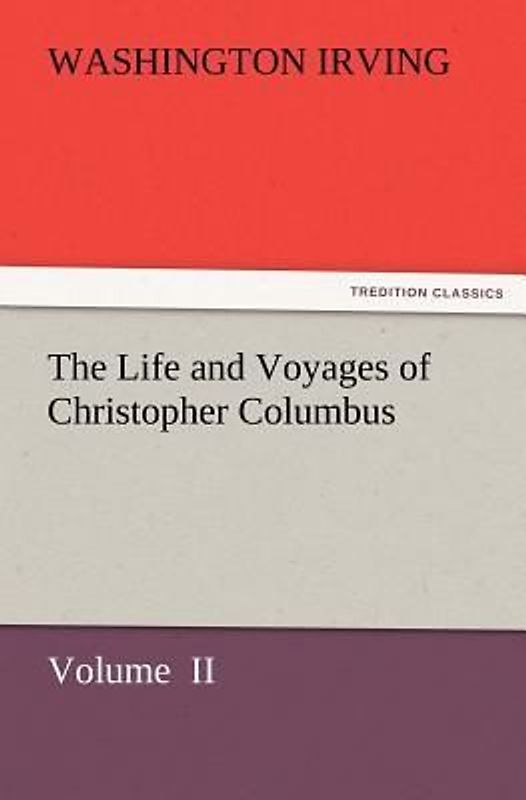 The Life and Voyages of Christopher Columbus
