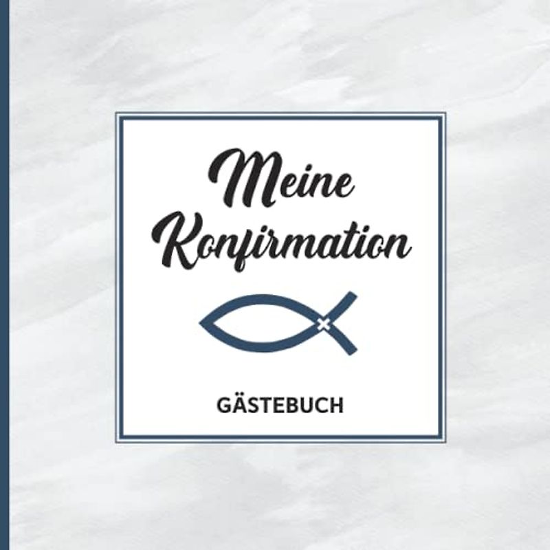 Gästebuch Konfirmation Junge: Meine Konfirmation Erinnerungsalbum zum Ausfüllen ein Konfirmationsgeschenk für Jungen ein schönes Geschenk für Konfirmanden von Paten und Eltern