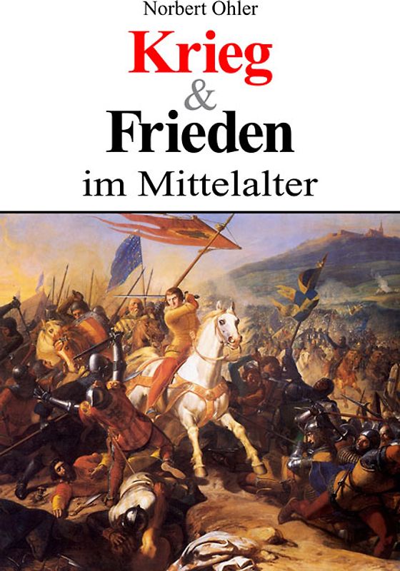 Krieg und Frieden im Mittelalter