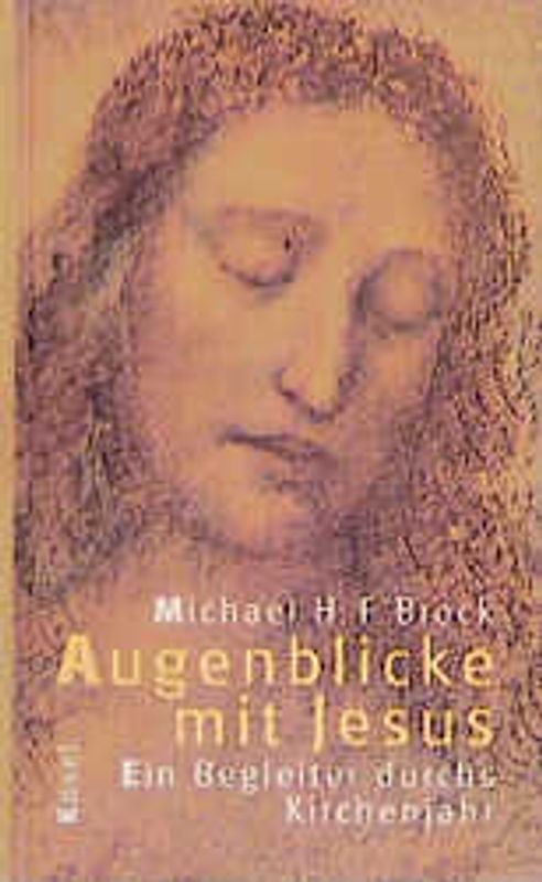 Augenblicke mit Jesus. Ein Begleiter durchs Kirchenjahr