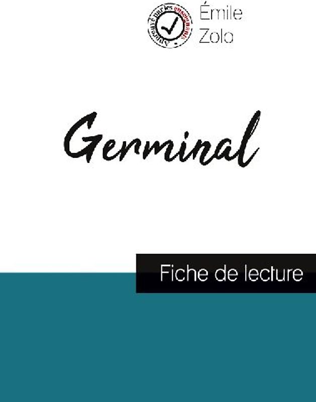 Germinal de Émile Zola (fiche de lecture et analyse complète de l'oeuvre)