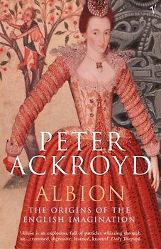Albion: The Origins of the English Imagination - Peter Ackroyd