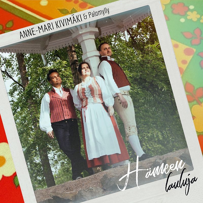 Kivimäki,Anne-Mari & Palomylly - Hämeen Lauluja