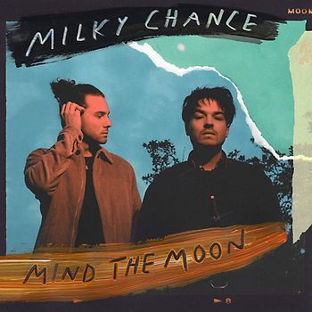 Milky Chance - Mind The Moon (Ltd.Digipak Edt.)