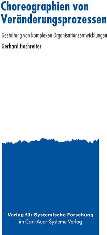 Choreographien von Veränderungsprozessen