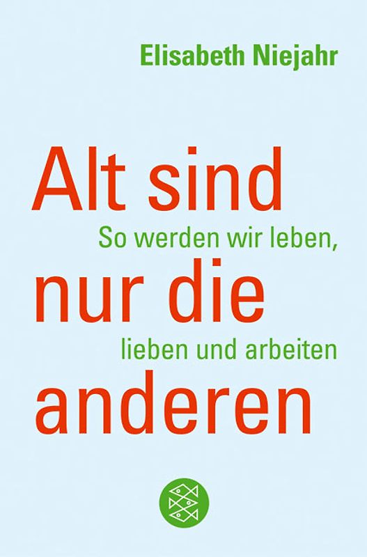 Alt sind nur die anderen