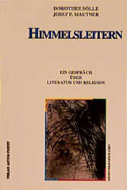 Himmelsleitern. Ein Gespräch über Literatur und Religion
