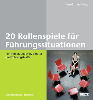 20 Rollenspiele für Führungssituationen
