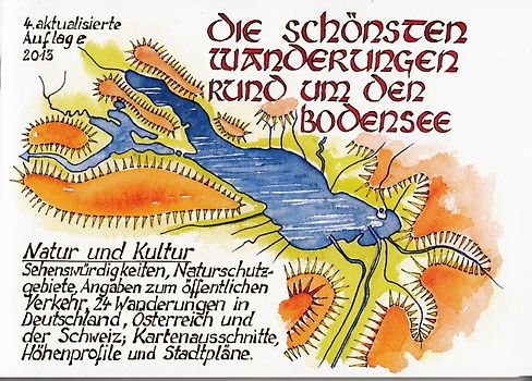 Die schönsten Wanderungen rund um den Bodensee. 7. Auflage 2018 !!