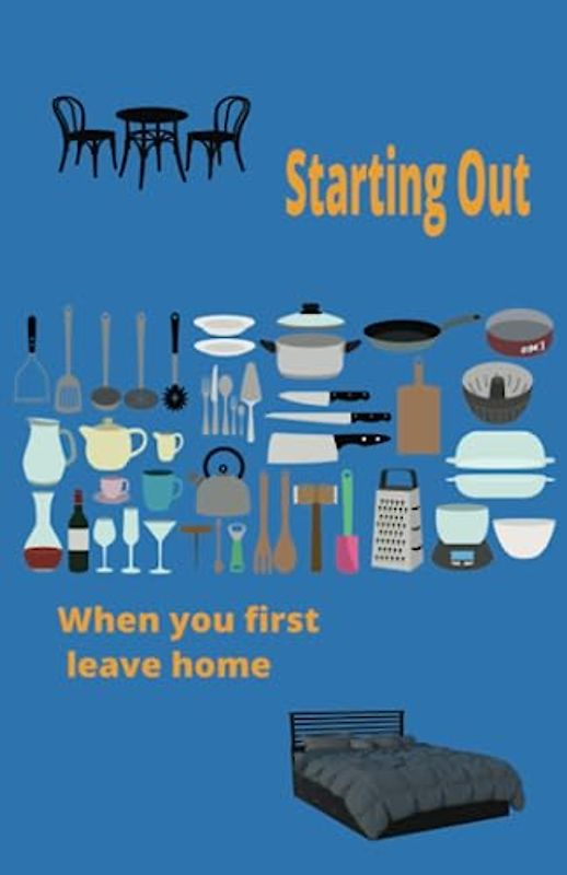 Starting Out: When you first leave home