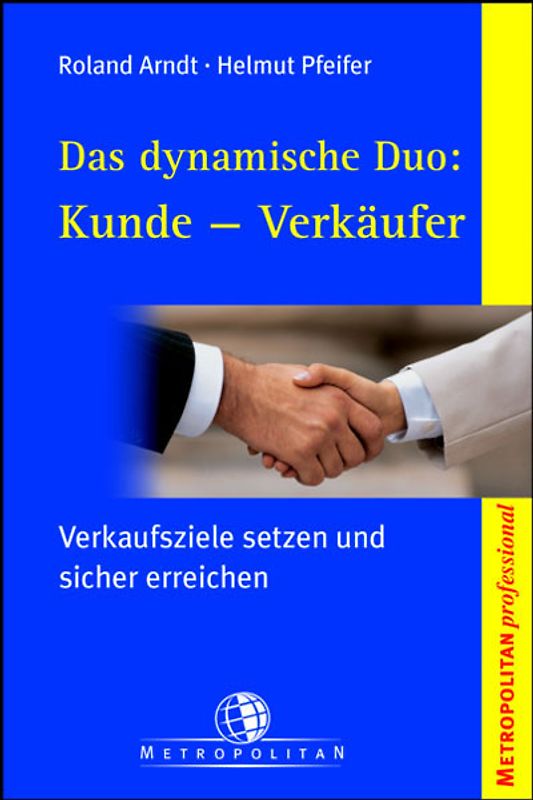 Das dynamische Duo: Kunde - Verkäufer