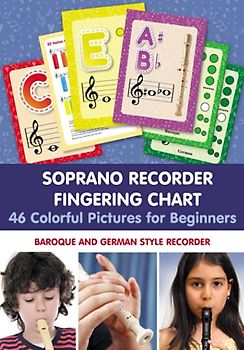 Soprano Recorder Fingering Chart. 46 Colorful Pictures for Beginners: Baroque and German Style Recorder (Fingering Charts for Woodwind Instruments)