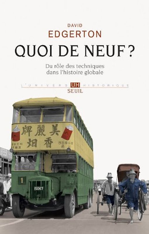 Quoi de neuf ? : Du rôle des techniques dans l'histoire globale