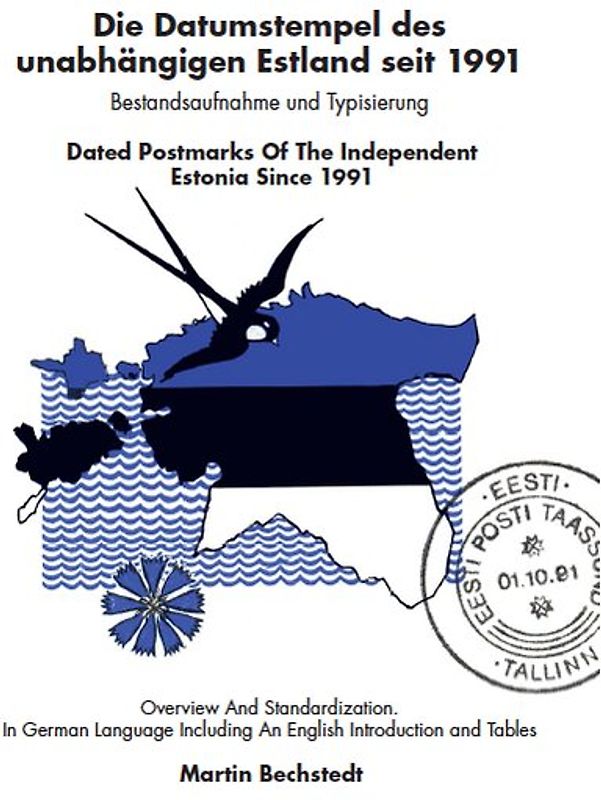 Die Datumstempel des unabhängigen Estland seit 1991 – Bestandsaufnahme und Typisierung. 2.Auflage 2024