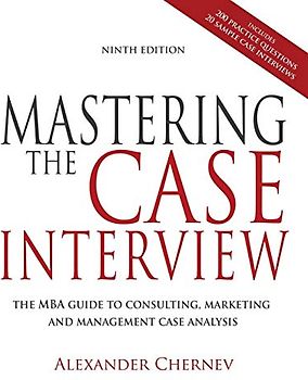 Mastering the Case Interview, 9th Edition