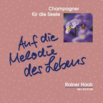 Auf die Melodie des Lebens