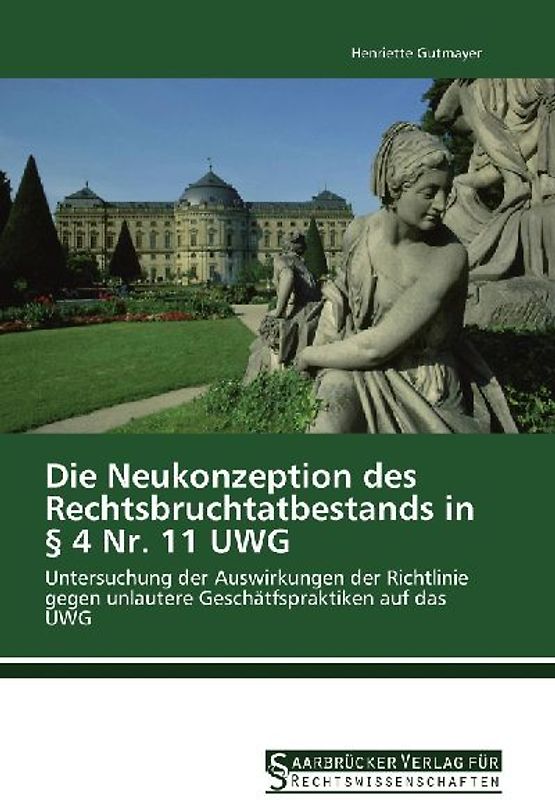 Die Neukonzeption des Rechtsbruchtatbestands in § 4 Nr. 11 UWG
