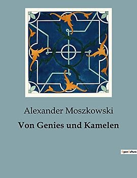 Von Genies und Kamelen