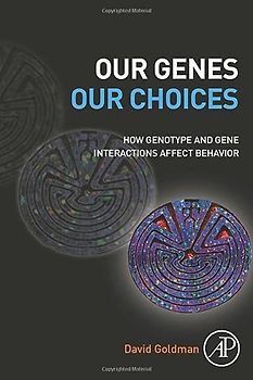 Our Genes, Our Choices: How genotype and gene interactions affect behavior
