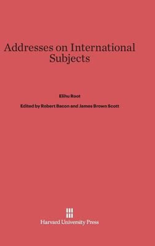 Addresses on International Subjects