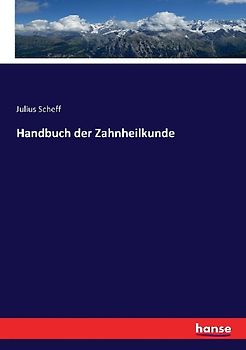Handbuch der Zahnheilkunde