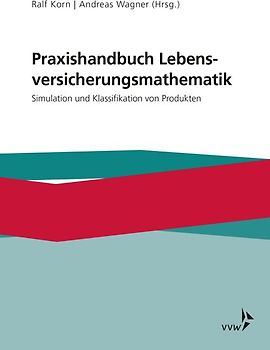Praxishandbuch Lebensversicherungsmathematik