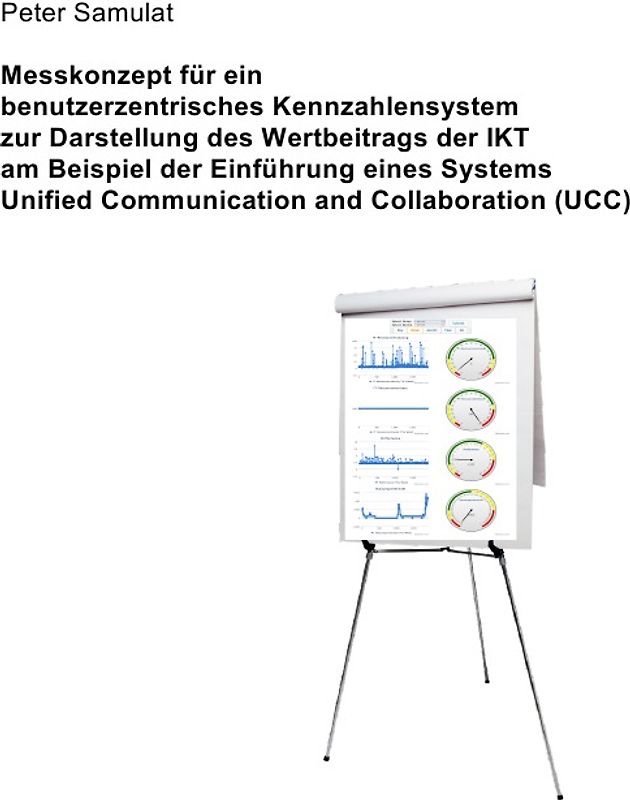 Messkonzept für ein benutzerzentrisches Kennzahlensystem zur Darstellung des Wertbeitrags der IKT