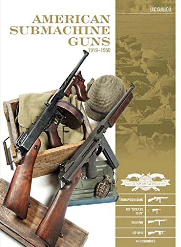 American Submachine Guns, 1919-1950