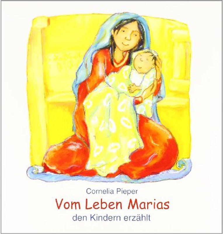 Vom Leben Marias den Kindern erzählt