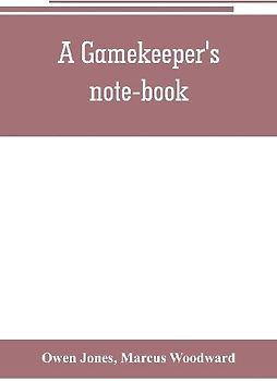 A gamekeeper's note-book