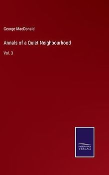 Annals of a Quiet Neighbourhood