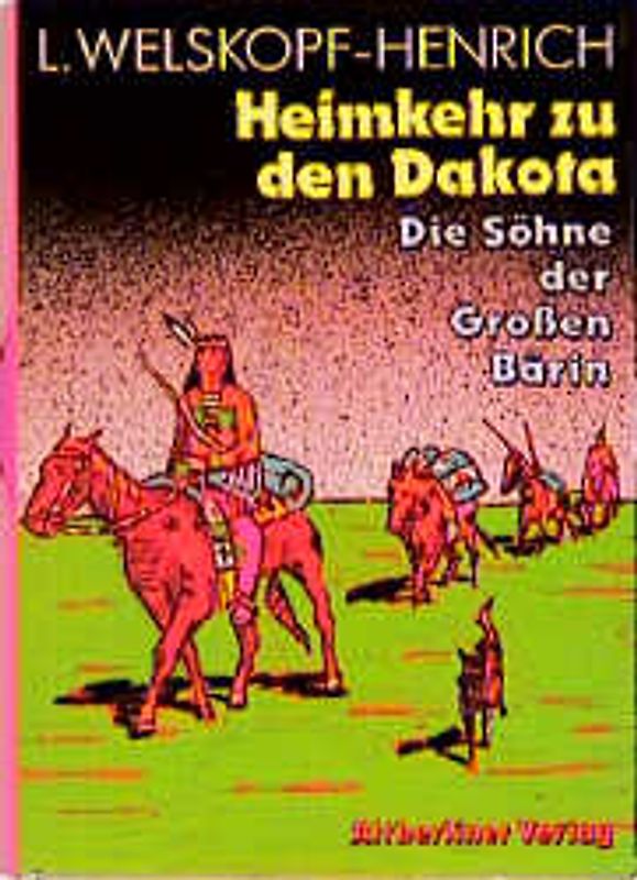 Die Söhne der Großen Bärin / Heimkehr zu den Dakota