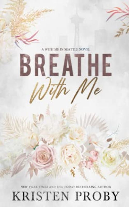 Breathe With Me: A With Me In Seattle Novel
