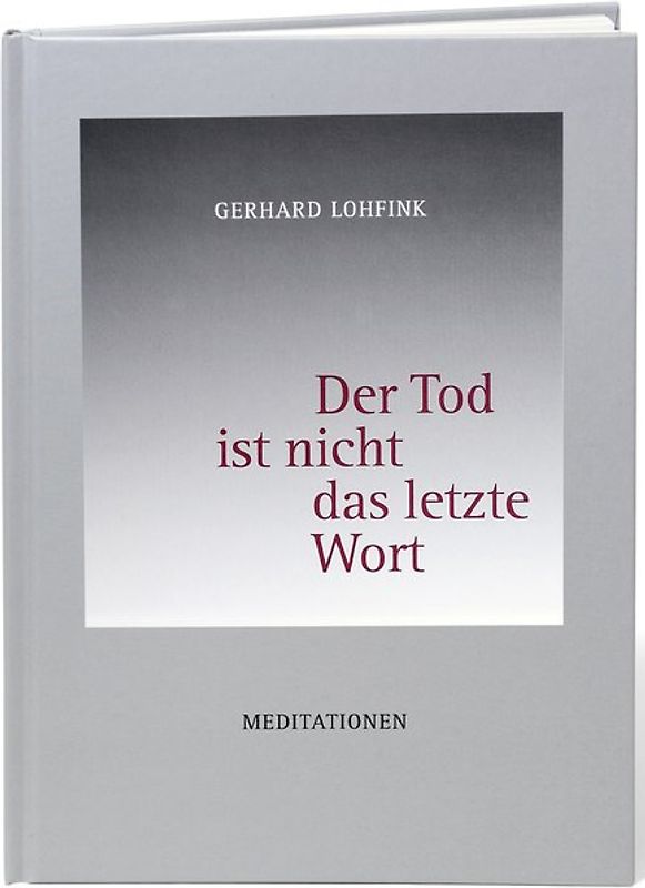 Der Tod ist nicht das letzte Wort