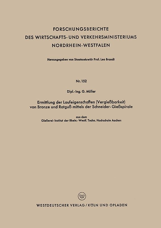 Ermittlung der Laufeigenschaften (Vergießbarkeit) von Bronze und Rotguß mittels der Schneider-Gießspirale