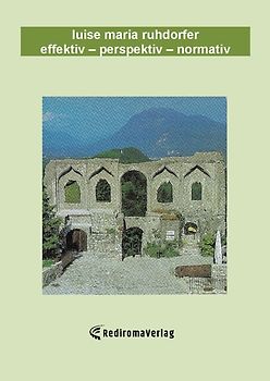 effektiv – perspektiv – normativ