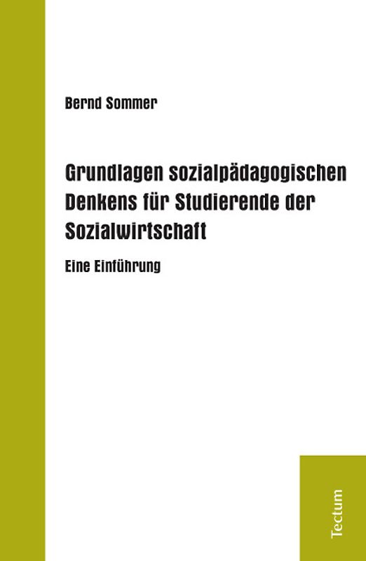 Grundlagen sozialpädagogischen Denkens für Studierende der Sozialwirtschaft