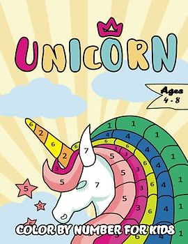 Unicorn Color by Number for Kids ages 4-8: 40 Magical Paint by Number Activity Pages for Children to Help Creativity & Have Fun