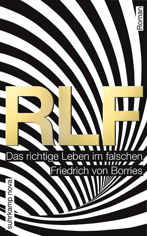 RLF. Das richtige Leben im falschen. Roman