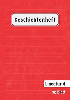 Geschichtenheft Lineatur 4: 64 Seiten Din A4 | Eigenen Geschichten Schreiben und Zeichnen | Klasse 4 A4 4G | Rot