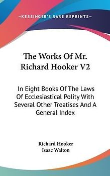 The Works Of Mr. Richard Hooker V2